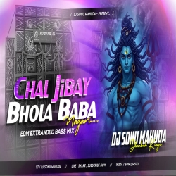 CHAL JIBAY BHOLA BABA NAGARI EDM MIX DJ SONU MAHUDA Mp3 Song