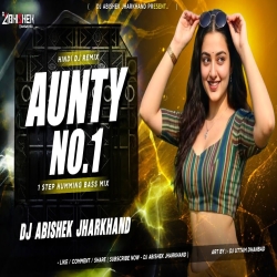 Aunty No.1 - 1 STEP HUMMING BASS MIX I Dj Abishek Jharkhand Mp3 Song