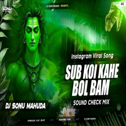 Sub Koi Kahe Bol Bum Feel The Vibration Dj Sonu Mp3 Song