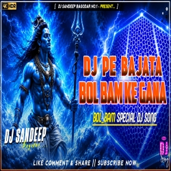Dj Pe Bajata Bol Bam Ke Gana Viral Dj Song 2026 Dj Sandeep Bagodar No.1 Mp3 Song