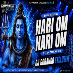 HARI OM HARI OM  BOLBAM EDM CIRCUIT MIX  DJ GORANGO EXCLUSIVE Mp3 Song