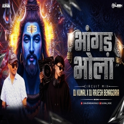 BHANGAD BHOLA (CIRCUIT MIX) DJ KUNAL X DJ RAJESH Mp3 Song