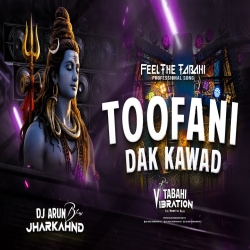TOOFANI DAK KAWAD | TABAHI VIBRATION MIX 2026 | DJ ARUN BHAI JHARKHAND Mp3 Song