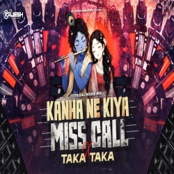 KANHA NE KIYA MISS CALL X TAKA TAKA | TRIBAL HOUSE MIX | DJ RAJESH BENAGORIA Mp3 Song