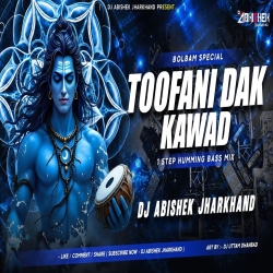 Toofani Dak Kawad - 1 STEP HUMMING BASS MIX | Dj Abishek Jharkhand Mp3 Song