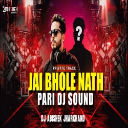 Pari Dj Sound Private Track - Jai Bhole Nath | Dj Abishek Jharkhand Mp3 Song