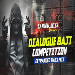 OPEN CHALLENGE DIALOGUE BAJI COMPETITION EDM EXTRANDED BASS MIX PUBLIC DEMAND MIX DJ MUNNA KULGO Mp3 Song