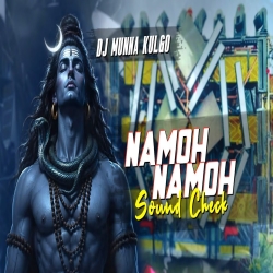 NAMOH NAMOH SOUND CHECK QUALITY VIBRATION MIX DJ MUNNA KULGO Mp3 Song