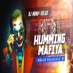 HUMMING BASS MAFIYA HELLO SULULULU VIRAL MEMES MIX BY DJ MUNNA KULGO Mp3 Song