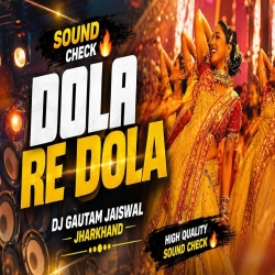 Dola Re Dola | Devdas | Shahrukh Khan | High Quality Sound Check Mix - DjGautam Jaiswal Mp3 Song