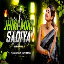 Jhiki Miki Sadiya - Nagpuri (Tapori Dance Mix) Dj Gautam Jaiswal Mp3 Song