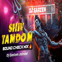 Shiv Tandon Remix Reverse Sound Check Mix  DjGautam Jaiswal  Shiv Bhajan Mp3 Song
