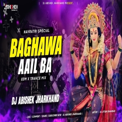 Baghawa Aail Ba - EDM X TRANCE MIX I Dj Abishek Jharkhand Mp3 Song