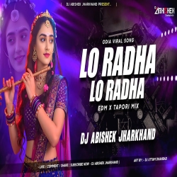 Lo Radha Lo Radha - EDM X TAPORI MIX I Dj Abishek Jharkhand Mp3 Song