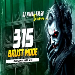 315 GANTI HUMMING BASS MIX DJ MUNNA KULGO Mp3 Song