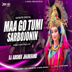 Maa Go Tumi Sarbojonin - Unique Sound Check Mix | Dj Abishek Jharkhand Mp3 Song