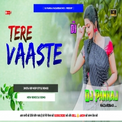 Tere_Vaaste_Falak_Se_Mai_Chaand_Launga - New Hindi Song - Instagram Hiphop Style Remix Dj Pankaj Hazaribag Mp3 Song