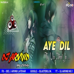 A DiL A DiL Tu Use Bhul Ja -- Sad Mood Mix -- Dj Arvind Latehar Mp3 Song