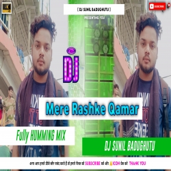 Mere Rashke Qamar Humming Mix Dj Sunil  Mp3 Song