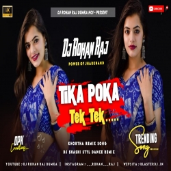 Tika Poka Tika Poka -  Khortha Viral Mp3 Song - Nagpuri Style Mix - DJ ROHAN RAJ DUMKA Mp3 Song