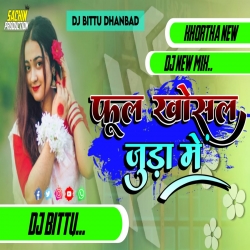 Phool Khosal Ho Juda Me | New Khortha Song | SarZen Style Mix | Dj Bittu Dhanbad Mp3 Song