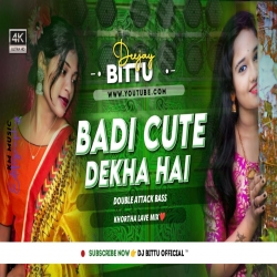 Badi Cute Dhekha Hai Arjun Das Love Mix Dj Bittu Dhanbad Mp3 Song