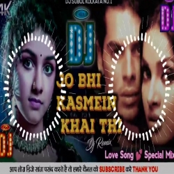 Jo Kasme Khai Thi - Kya Tumhe Yaad Hai Raaz - Dj Subol Mp3 Song