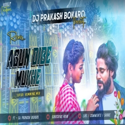 Agun Dibe Mukhe - Tapori Vibration Mix - Dj Prakash Bokaro Mp3 Song