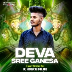 Deva Shree Ganesha (Tapori Dance Mix) DJ Prakash Bokaro Mp3 Song