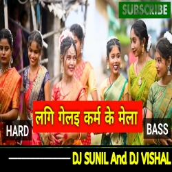 New Khortha Karma Song 2023 spl Girl Dance Mix Dj Sunil Dj Vishal Mp3 Song