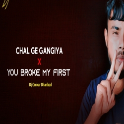 Chal Ge Gangiya X You Broke My First - Khortha Lofi Love Of Mix - Dj Omkar Dhanbad Mp3 Song