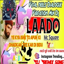 Laado Rang Kala Mc Square Viral Reels Dialogue Vibration Mix Dj Arjun Giridih  Mp3 Song