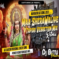 Maa Shero waliye Edm Drop Mix Dj Bittu Phusro Mp3 Song