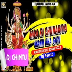 Maa - Ki - Chunariy - Man Bha Gayi Navratri Puja Song Jagran Special Hard.Mix. Dj CHINTU Ukhra Mp3 Song