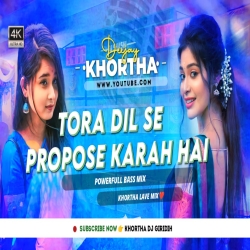 Tora Dil Se Propose Karo Hi  (Arjun Das) Khortha Dj Song - Powerfull Humming Bass Mix   Dj Jitendra X Dj Pintu Giridih Mp3 Song