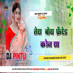 Tera Boyfriend Konsa  (Hindi Dj Song) Orginal Humming Bass Mix Dj Jitendra X Dj Pintu Giridih Mp3 Song