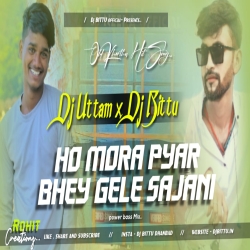 Mora Pyar Bhay Gelay Sajani - Khortha Love Satish Das - Hard Road Show Dj Bittu Dhanbad X Dj Uttam Dhanbad Mp3 Song