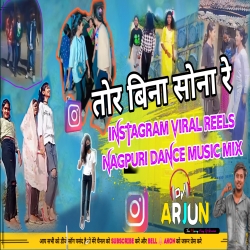 Tor Bina Sona Re Instagram viral reels  Nagpuri DJ ARJUN Mp3 Song