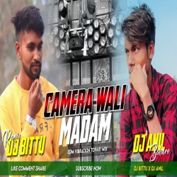  Camera Wali Madam - New Nagpuri Dj Song - EDM Vibration Topari Mix - Dj Bittu Dhanbad X Dj Anil Bokaro Mp3 Song