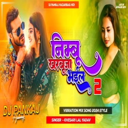 Nimbu Kharbuja Bhail 2 Khesari Lal New Bhojpuri Dj Song Hard Vibration Mix Dj Pankaj Hazaribag Mp3 Song