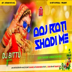 AAJ RATI SHADI ME AILE BARATI - KHORTHA BARATI DANCE MIX !! TAPORI VIBRATION MIX DJ BITTU DHANBAD Mp3 Song