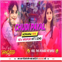 Chudi Payal Instagram Trending New Nagpuri Dj Song Full2 Power Hit Bass Mix Dj Sandeep Bagodar No.1 Mp3 Song