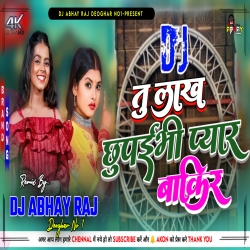 Tu lakh chhupaye Pyar Magar | khushi kakkar | maghi song | Dj Remix Hard Bass Mix Dj Abhay Raj Mp3 Song