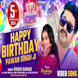 Happy Birthday Pawan Singh Ji (Khushi Kakkar) New Bhojpuri Mp3 Song 2024 Mp3 Song