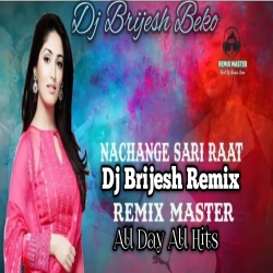 Nachange Saari Saari Raat Dj Remix Songs| Instagram Viral Mix | Hindi Song 2024 | Dj Brijesh Beko Mp3 Song