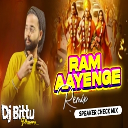 Raam Aayenge High Vebretion Sound Check Mix By Dj Bittu Phusro Mp3 Song